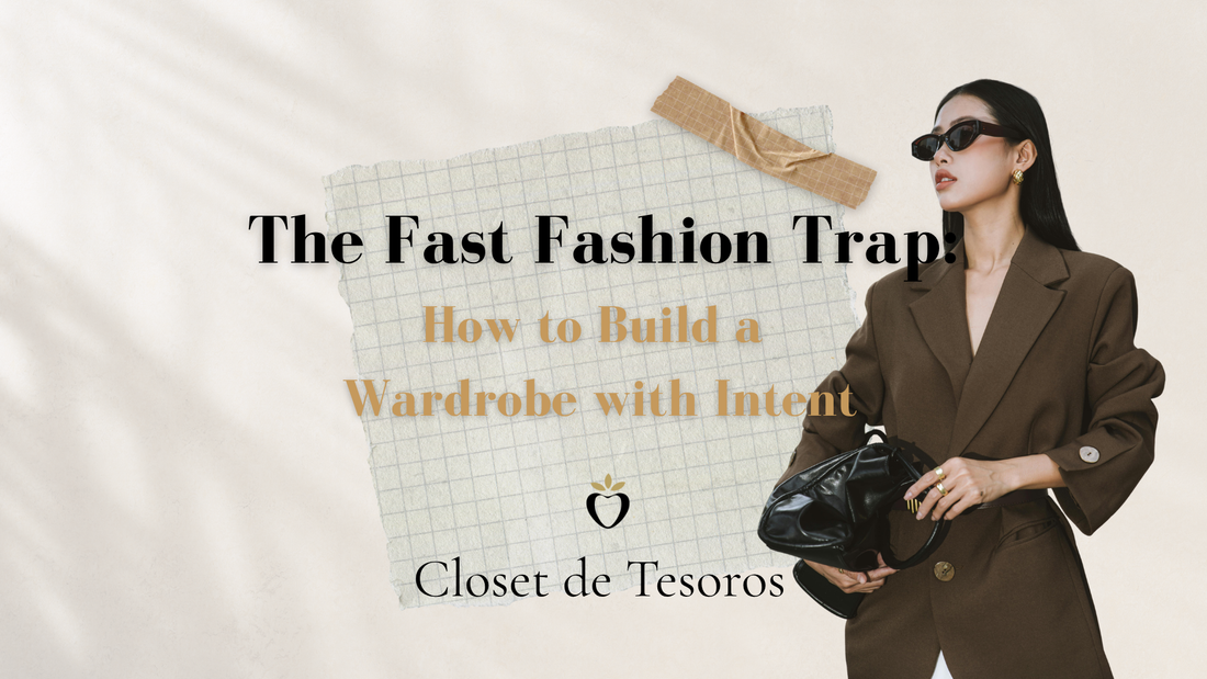 The Fast Fashion Trap: How to Build a Wardrobe with Intent